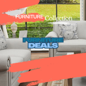 FURNITURE DEALS